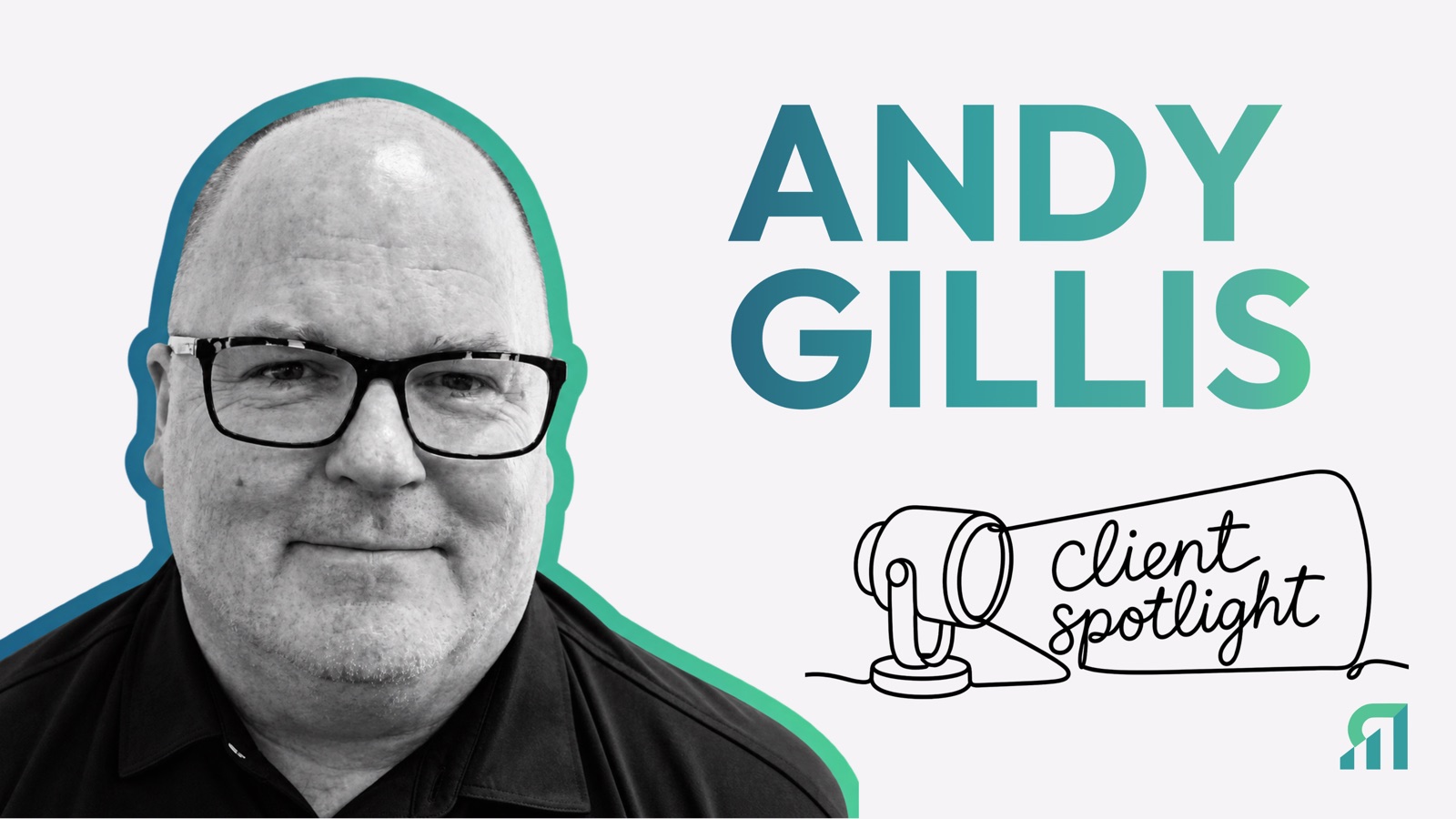 Andy Gillis, Anderson & Vreeland. Client Spotlight.